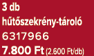 3 db h t szekr ny t rol 6317966 7.800 Ft (2.600 Ft/db)