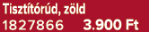 Tiszt t r d, z ld 1827866 3.900 Ft
