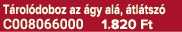 T rol doboz az gy al ,  tl tsz  C008066000 1.820 Ft