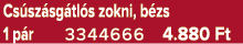 Cs sz sg tl s zokni, b zs 1 p r 3344666 4.880 Ft