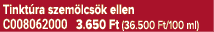 Tinkt ra szem lcs k ellen C008062000 3.650 Ft (36.500 Ft/100 ml)