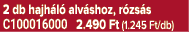 2 db hajh l alv shoz, r zs s C100016000 2.490 Ft (1.245 Ft/db)