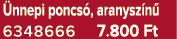  nnepi poncs , aranysz n 6348666 7.800 Ft