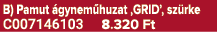B) Pamut gynem huzat ‚GRID’, sz rke C007146103 8.320 Ft