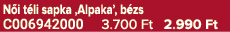 N i t li sapka ‚Alpaka’, b zs C006942000 3.700 Ft 2.990 Ft
