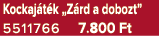 Kockaj t k „Z rd a dobozt” 5511766 7.800 Ft