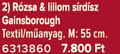 2) R zsa & liliom s rd sz Gainsborough Textil/m anyag. M: 55 cm. 6313860 7.800 Ft