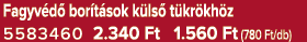Fagyv d bor t sok k ls  t kr kh z 5583460 2.340 Ft 1.560 Ft (780 Ft/db)