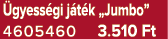  gyess gi j t k „Jumbo” 4605460 3.510 Ft