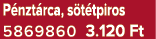 P nzt rca, s t tpiros 5869860 3.120 Ft