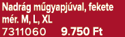 Nadr g m gyapj val, fekete m r. M, L, XL 7311060 9.750 Ft