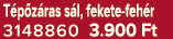T p z ras s l, fekete feh r 3148860 3.900 Ft
