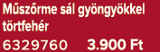 M sz rme s l gy ngy kkel t rtfeh r 6329760 3.900 Ft