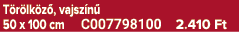 T r lk z , vajsz n 50 x 100 cm C007798100 2.410 Ft