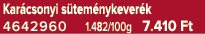Kar csonyi s tem nykever k 4642960 1.482/100g 7.410 Ft