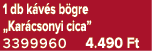 1 db k v s b gre „Kar csonyi cica” 3399960 4.490 Ft