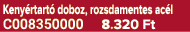 Keny rtart doboz, rozsdamentes ac l C008350000 8.320 Ft