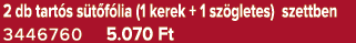 2 db tart s s t f lia (1 kerek + 1 sz gletes) szettben 3446760 5.070 Ft