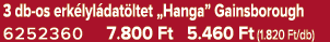 3 db os erk lyl dat ltet „Hanga” Gainsborough 6252360 7.800 Ft 5.460 Ft (1.820 Ft/db)