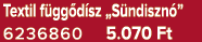 Textil f gg d sz „S ndiszn ” 6236860 5.070 Ft