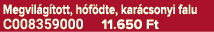 Megvil g tott, h f dte, kar csonyi falu C008359000 11.650 Ft