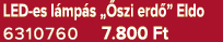 LED es l mp s „ szi erd ” Eldo 6310760 7.800 Ft
