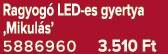 Ragyog LED es gyertya ‚Mikul s’ 5886960 3.510 Ft