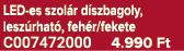 LED es szol r d szbagoly, lesz rhat , feh r/fekete C007472000 4.990 Ft