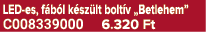 LED es, f b l k sz lt bolt v „Betlehem” C008339000 6.320 Ft