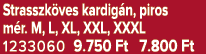 Strasszk ves kardig n, piros m r. M, L, XL, XXL, XXXL 1233060 9.750 Ft 7.800 Ft