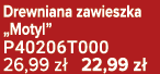 Drewniana zawieszka „Motyl” P40206T000 26,99 z 22,99 z 