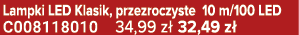 Lampki LED Klasik, przezroczyste 10 m/100 LED C008118010 34,99 z 32,49 z 