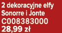 2 dekoracyjne elfy Sonorre i Jonte C008383000 28,99 z 