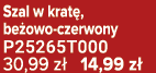 Szal w krat , be owo czerwony P25265T000 30,99 z 14,99 z 