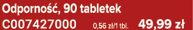 Odporno , 90 tabletek C007427000 0,56 z /1 tbl. 49,99 z 