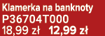 Klamerka na banknoty P36704T000 18,99 z 12,99 z 