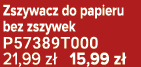 Zszywacz do papieru bez zszywek P57389T000 21,99 z 15,99 z 