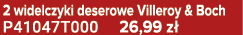 2 widelczyki deserowe Villeroy & Boch P41047T000 26,99 z 