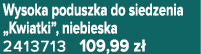 Wysoka poduszka do siedzenia „Kwiatki”, niebieska 2413713 109,99 z 