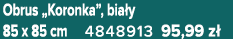 Obrus „Koronka”, bia y 85 x 85 cm 4848913 95,99 z 