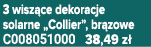 3 wisz ce dekoracje solarne „Collier”, br zowe C008051000 38,49 z 