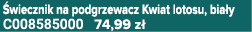  wiecznik na podgrzewacz Kwiat lotosu, bia y C008585000 74,99 z 