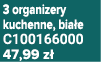 3 organizery kuchenne, bia e C100166000 47,99 z 