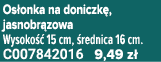 Os onka na doniczk , jasnobr zowa Wysoko  15 cm,  rednica 16 cm. C007842016 9,49 z 