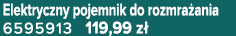 Elektryczny pojemnik do rozmra ania 6595913 119,99 z 