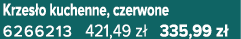 Krzes o kuchenne, czerwone 6266213 421,49 z 335,99 z 