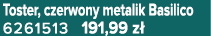 Toster, czerwony metalik Basilico 6261513 191,99 z 