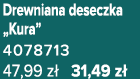 Drewniana deseczka „Kura” 4078713 47,99 z 31,49 z 