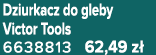 Dziurkacz do gleby Victor Tools 6638813 62,49 z 