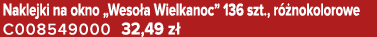 Naklejki na okno „Weso a Wielkanoc” 136 szt., r nokolorowe C008549000 32,49 z 